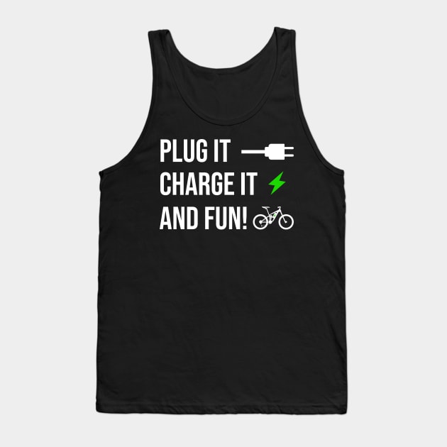 Plug it Charge it fun Design for E-Bike Cyclists Tank Top by c1337s